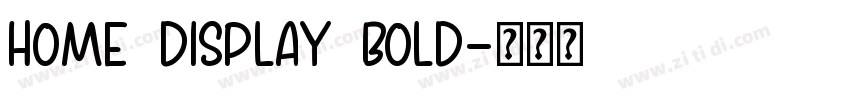 Home Display Bold字体转换